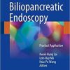 Biliopancreatic Endoscopy: Practical Application 1st ed. 2018 Edition