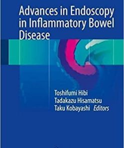 Advances in Endoscopy in Inflammatory Bowel Disease 1st ed. 2018 Edition