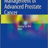 Management of Advanced Prostate Cancer 1st ed. 2018 Edition