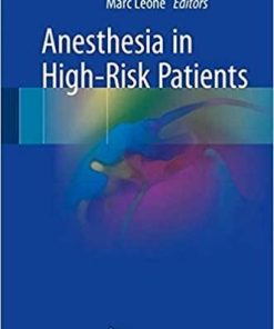 Anesthesia in High-Risk Patients 1st ed. 2018 Edition