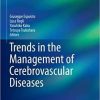 Trends in the Management of Cerebrovascular Diseases (Acta Neurochirurgica Supplement) 1st ed. 2018 Edition