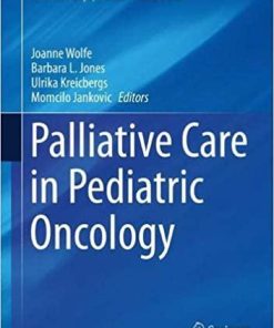Palliative Care in Pediatric Oncology 1st ed. 2018 Edition