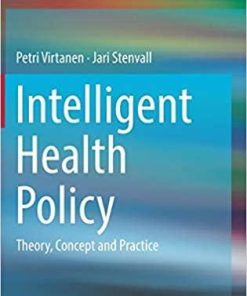 Intelligent Health Policy: Theory, Concept and Practice 1st ed. 2018 Edition