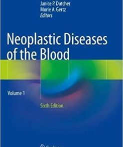 Neoplastic Diseases of the Blood 6th ed. 2018 Edition