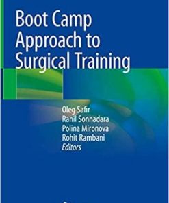 Boot Camp Approach to Surgical Training 1st ed. 2018 Edition