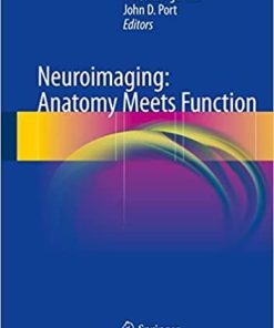 Neuroimaging: Anatomy Meets Function 1st ed. 2018 Edition