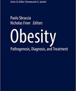 Obesity: Pathogenesis, Diagnosis, and Treatment (Endocrinology) 1st ed. 2019 Edition