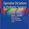Operative Dictations in Pediatric Surgery 1st ed. 2019 Edition