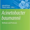 Acinetobacter baumannii: Methods and Protocols (Methods in Molecular Biology) 1st ed. 2019 Edition