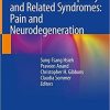 Small Fiber Neuropathy and Related Syndromes: Pain and Neurodegeneration 1st ed. 2019 Edition