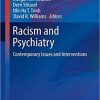 Racism and Psychiatry: Contemporary Issues and Interventions (Current Clinical Psychiatry) 1st ed. 2019 Edition