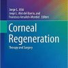 Corneal Regeneration: Therapy and Surgery (Essentials in Ophthalmology) 1st ed. 2019 Edition