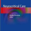 Neurocritical Care 1st ed. 2019 Edition