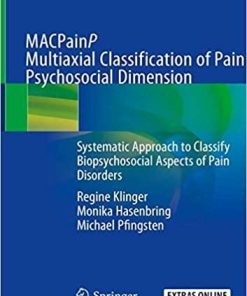 MACPainP Multiaxial Classification of Pain Psychosocial Dimension: Systematic Approach to Classify Biopsychosocial Aspects of Pain Disorders 1st ed. 2019 Edition