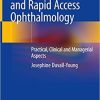 Emergency, Acute and Rapid Access Ophthalmology: Practical, Clinical and Managerial Aspects 1st ed. 2019 Edition