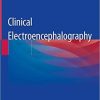 Clinical Electroencephalography 1st ed. 2019 Edition