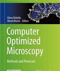 Computer Optimized Microscopy: Methods and Protocols (Methods in Molecular Biology) 1st ed. 2019 Edition