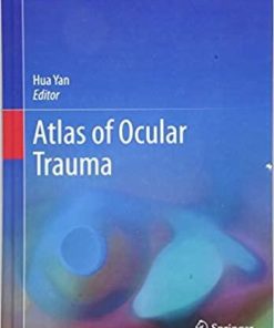 Atlas of Ocular Trauma 1st ed. 2019 Edition