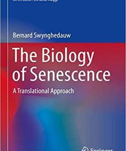 The Biology of Senescence: A Translational Approach (Practical Issues in Geriatrics)