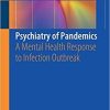 Psychiatry of Pandemics: A Mental Health Response to Infection Outbreak