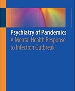 Psychiatry of Pandemics: A Mental Health Response to Infection Outbreak