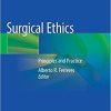 Surgical Ethics: Principles and Practice 1st ed. 2019 Edition