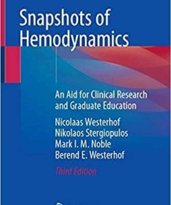 Snapshots of Hemodynamics: An Aid for Clinical Research and Graduate Education 3rd ed. 2019 Edition