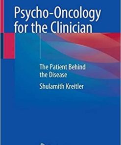 Psycho-Oncology for the Clinician: The Patient Behind the Disease 1st ed. 2019 Edition