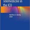 Telemedicine in the ICU 1st ed. 2019 Edition