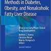 Translational Research Methods in Diabetes, Obesity, and Nonalcoholic Fatty Liver Disease: A Focus on Early Phase Clinical Drug Development 2nd ed. 2019 Edition