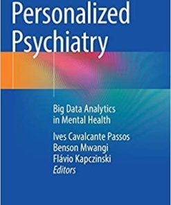 Personalized Psychiatry: Big Data Analytics in Mental Health 1st ed. 2019 Edition