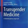 Transgender Medicine: A Multidisciplinary Approach (Contemporary Endocrinology) 1st ed. 2019 Edition