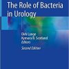 The Role of Bacteria in Urology 2nd ed. 2019 Edition