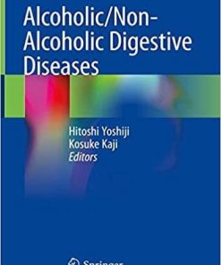 Alcoholic/Non-Alcoholic Digestive Diseases 1st ed. 2019 Edition