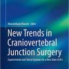New Trends in Craniovertebral Junction Surgery: Experimental and Clinical Updates for a New State of Art (Acta Neurochirurgica Supplement) 1st ed. 2019 Edition