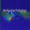 Mediastinal Pathology 1st ed. 2019 Edition