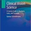 Clinical Vision Science: A Concise Guide to Numbers, Laws, and Formulas 1st ed. 2020 Edition