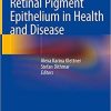 Retinal Pigment Epithelium in Health and Disease 1st ed. 2020 Edition