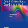 Children’s Palliative Care: An International Case-Based Manual 1st ed. 2020 Edition