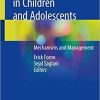 Severe Asthma in Children and Adolescents: Mechanisms and Management 1st ed. 2020 Edition