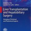 Liver Transplantation and Hepatobiliary Surgery: Interplay of Technical and Theoretical Aspects (Updates in Surgery) Paperback – August 21, 2019