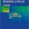 New Treatment Modalities in Rectal Cancer 1st ed. 2020 Edition