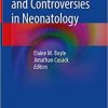 Emerging Topics and Controversies in Neonatology 1st ed. 2020 Edition