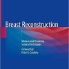 Breast Reconstruction: Modern and Promising Surgical Techniques 1st ed. 2020 Edition