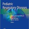 Pediatric Respiratory Diseases: A Comprehensive Textbook 1st ed. 2020 Edition