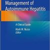 Diagnosis and Management of Autoimmune Hepatitis: A Clinical Guide 1st ed. 2020 Edition