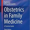 Obstetrics in Family Medicine: A Practical Guide (Current Clinical Practice) 3rd ed. 2020 Edition