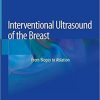 Interventional Ultrasound of the Breast: From Biopsy to Ablation 1st ed. 2020 Edition