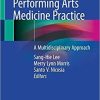 Perspectives in Performing Arts Medicine Practice: A Multidisciplinary Approach 1st ed. 2020 Edition