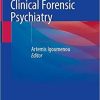 Ethical Issues in Clinical Forensic Psychiatry 1st ed. 2020 Edition